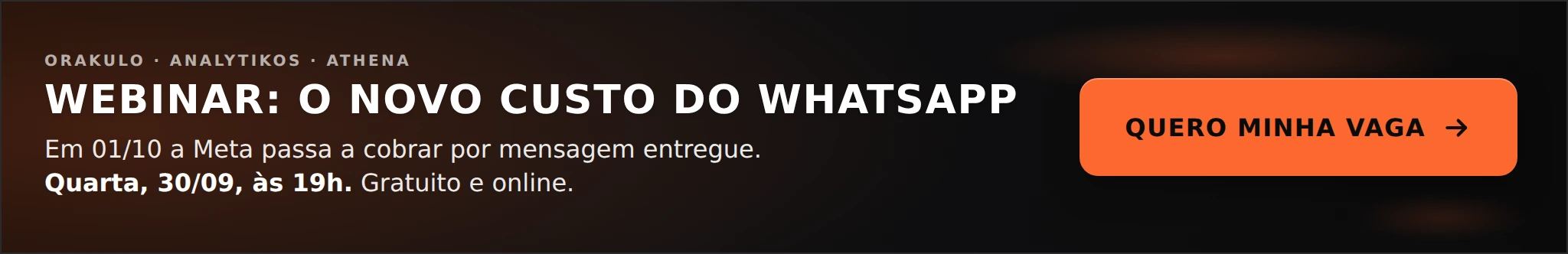 Webinar Orakulo, Analytikos e Athena: o novo custo do WhatsApp, quarta 30/09 as 19h